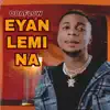 Obaflow - Eyan Lemi Na - Single